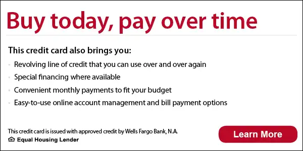 Click here to apply for financing through Wells Fargo